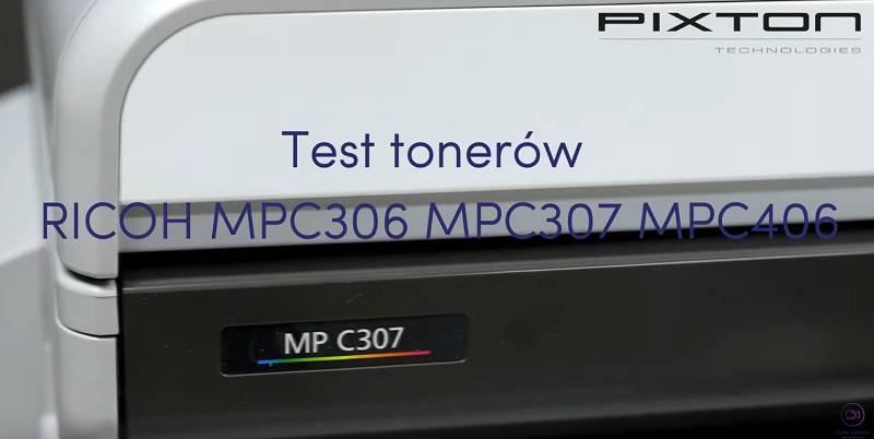 Testy toner Ricoh MPC306 MPC307 MPC406 MPC407_